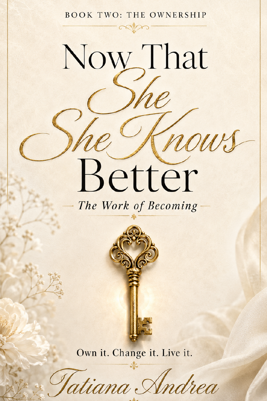 Cover of Now That She Knows Better: The Work of Becoming by Tatiana Andrea